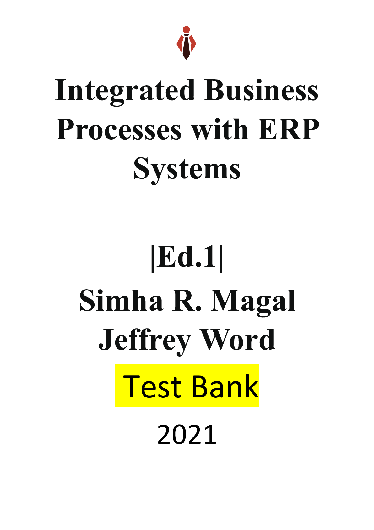 . Integrated Business Processes with ERP Systems Ed.1 by Simha R. Magal